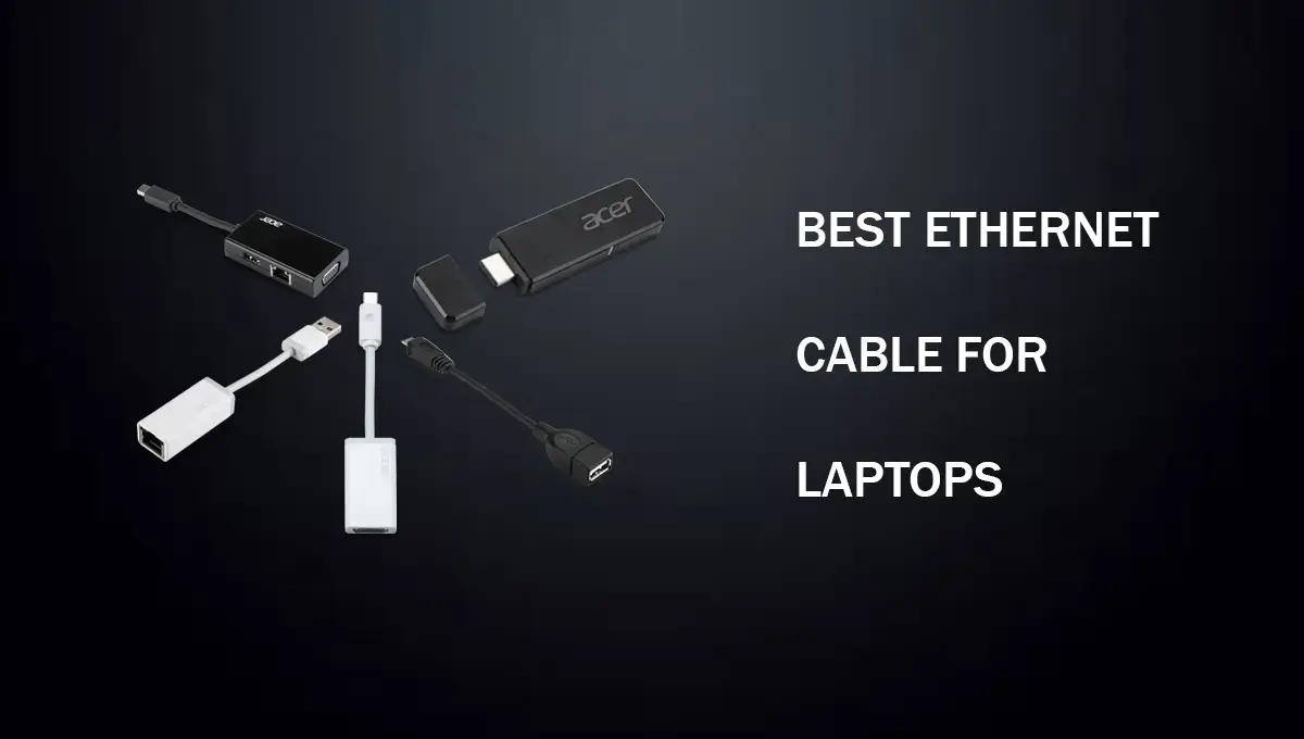 Best Ethernet Cable For Laptops