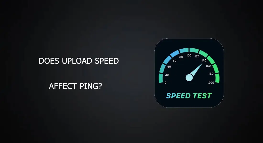 Does Upload Speed Affect Ping?