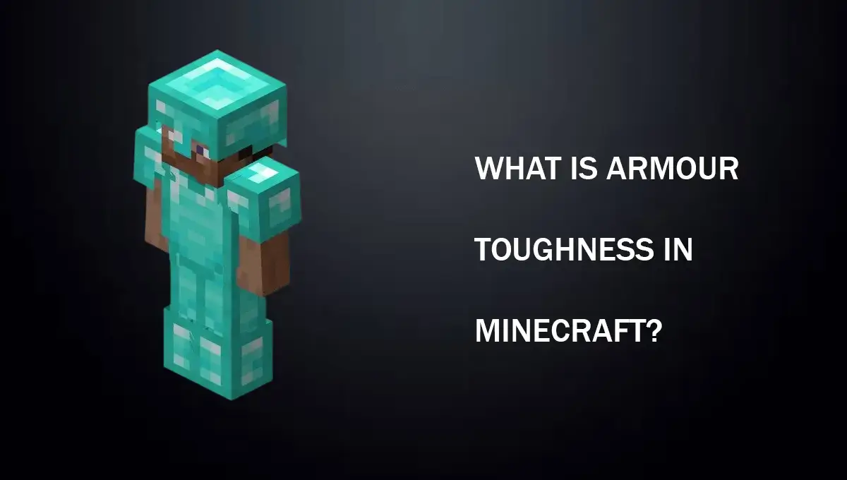 What Is Armor Toughness In Minecraft?